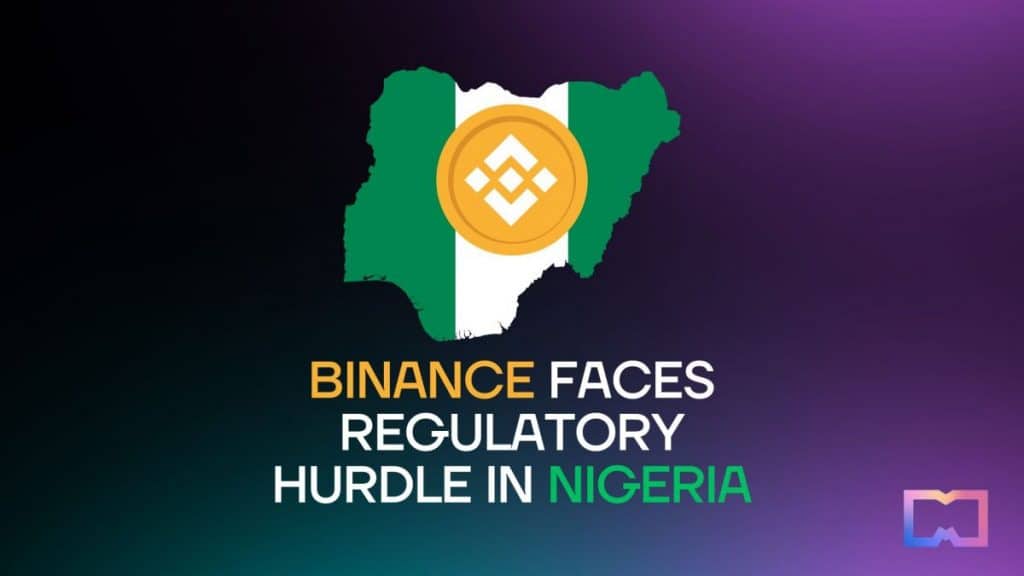 Binance Faces Regulatory Hurdles in Nigeria due to its Crypto Activity