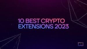 10 Best Crypto Extensions 2023