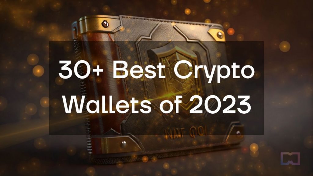 30+ Best Crypto Wallets of 2023