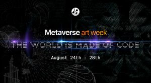 Decentraland announces the third annual Metaverse Art Week