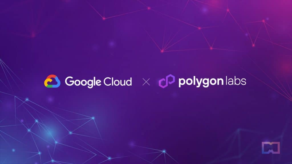 Google Cloud and Polygon Labs Team Up to Provide Enterprise Infrastructure and Developer Tools