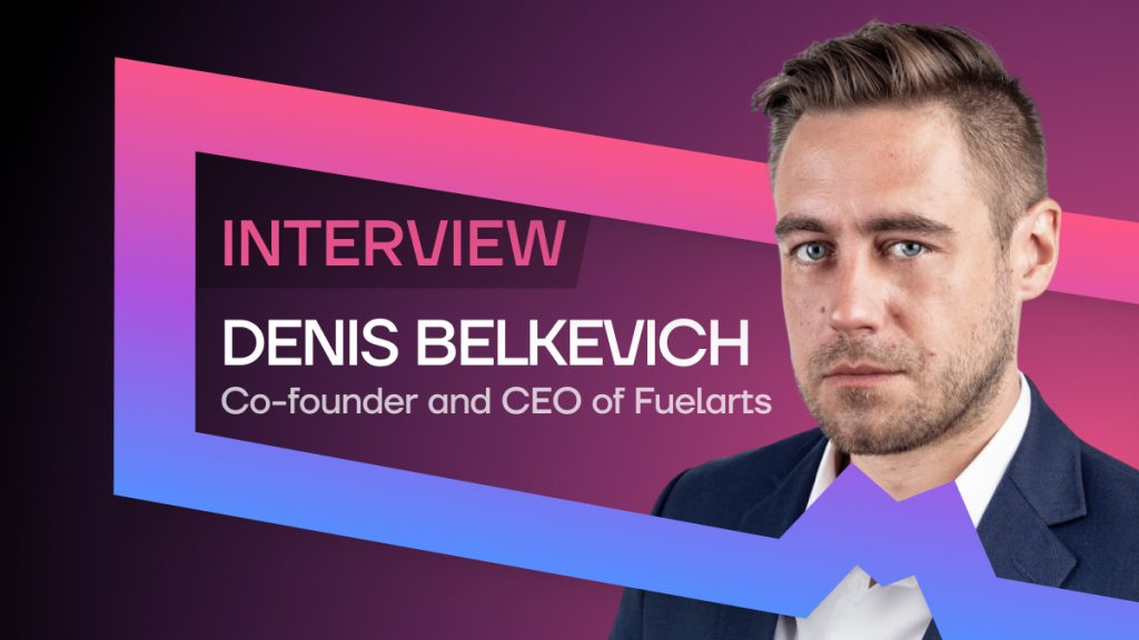 Fuelarts CEO Denis Belkevich Talks About Investment Trends and Fuelarts' NFT Report