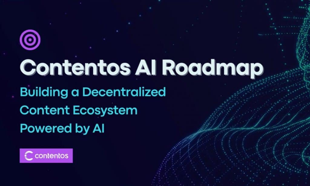 Contentos Announces its Content AI Roadmap – Building a Decentralized Content Ecosystem Powered by AI