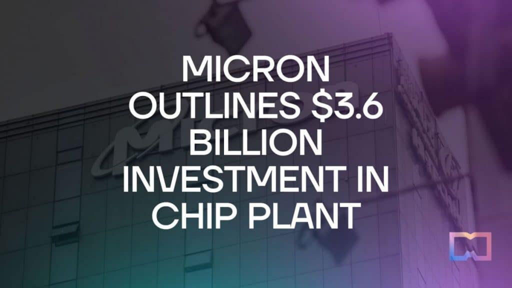 Micron Technology is Investing $3.6B to Create Memory Chips