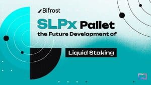 Bifrost Launches Full-Chain Liquidity Staking SLPx Pallet