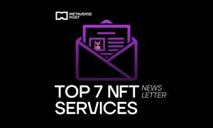 Top 7 NFT Newsletter Services to Subscribe Right Now