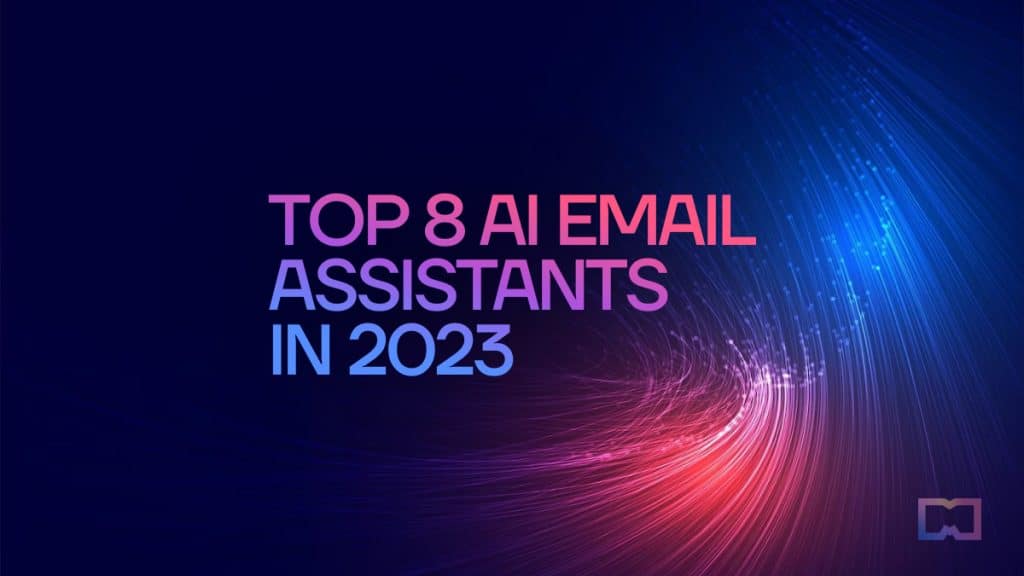 Top 8 AI Email Assistants in 2023