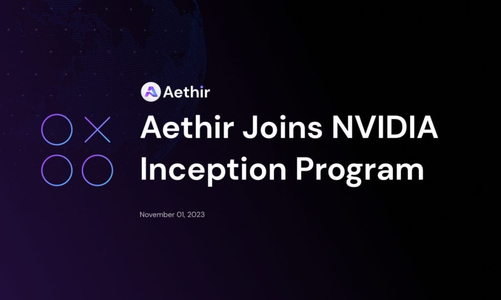 Aethir Joins NVIDIA Inception Program