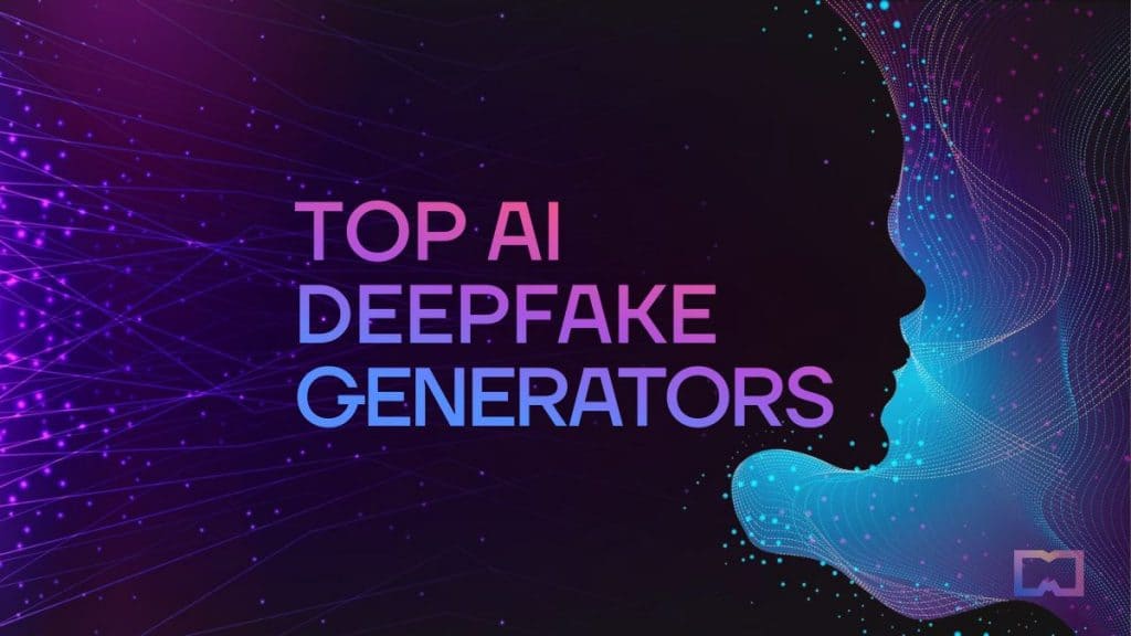 Top 10 Cutting-Edge AI Deepfake Generators of 2023