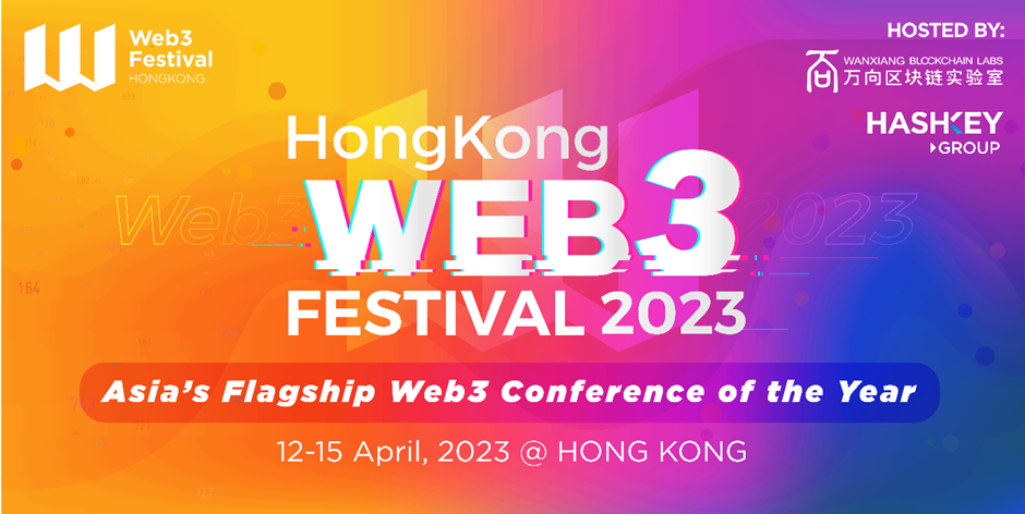 Hong Kong Web3 Festival 2023, Hong Kong’s Largest-Ever Premier Digital Asset Event, Is Here