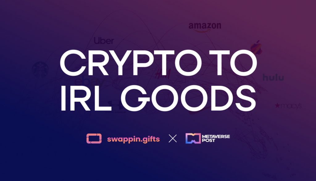 Swappin.gifts adds a Web3 shopping tool to Metaverse Post 